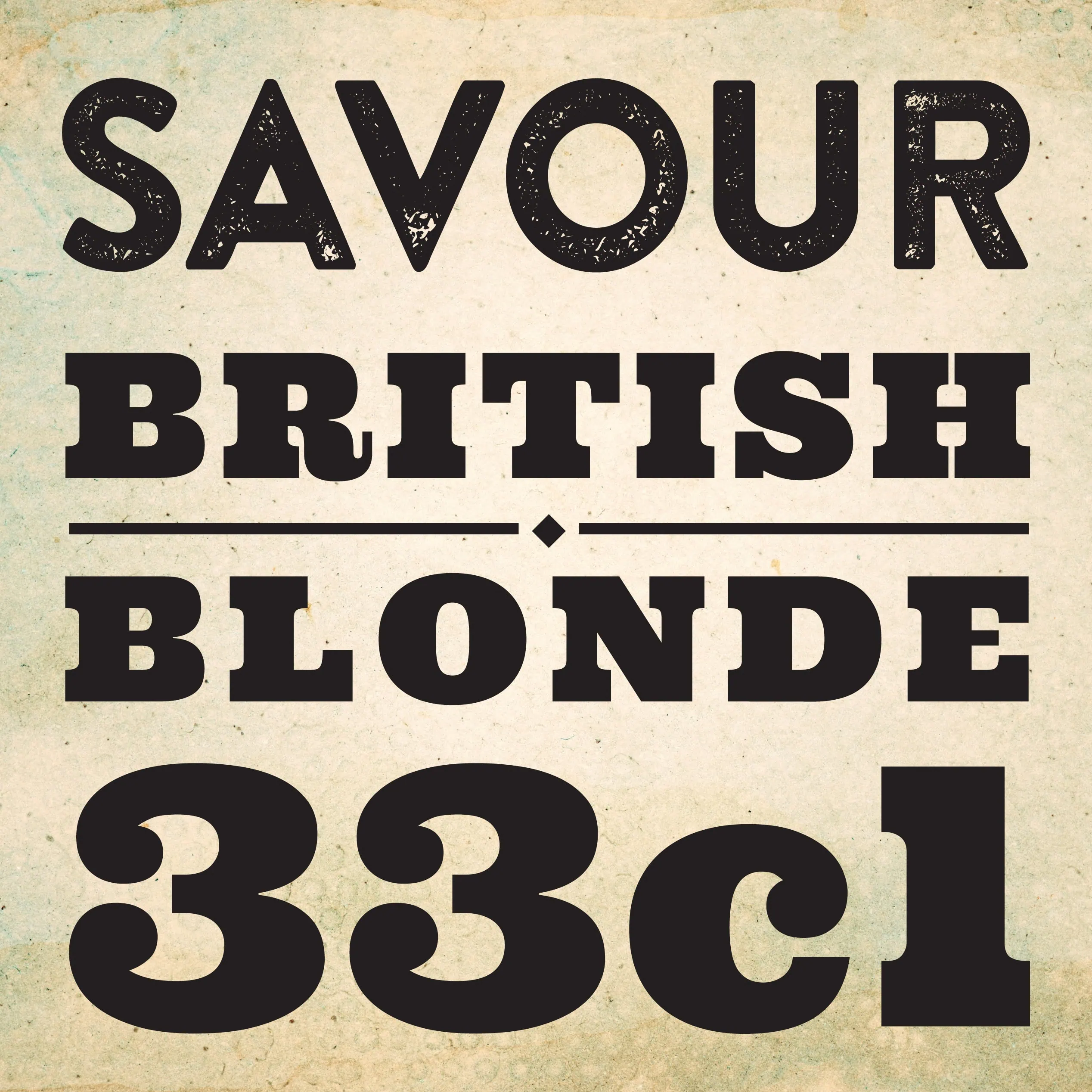 Savour label typography panel reading “Savour British Blonde 33cl” on textured background